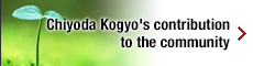 Chiyoda Kogyo's contribution to the community